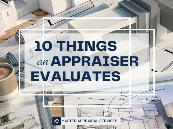 things an appraiser evaluates