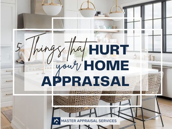 what hurts a home appraisal