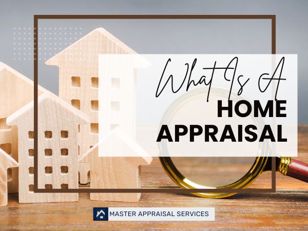 what is a home appraisal